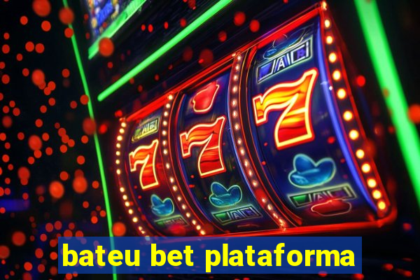 bateu bet plataforma