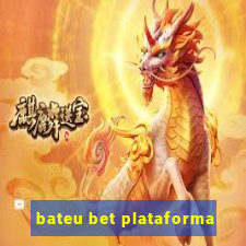 bateu bet plataforma