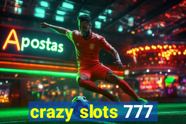 crazy slots 777