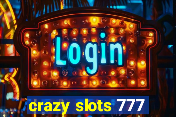 crazy slots 777