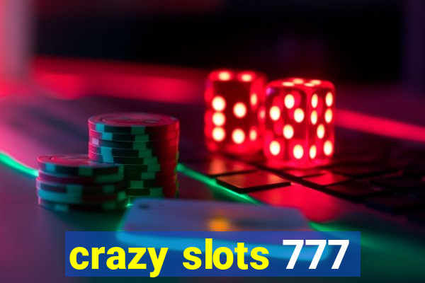 crazy slots 777