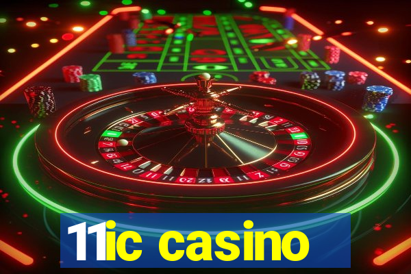 11ic casino