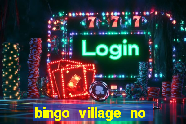 bingo village no deposit bonus