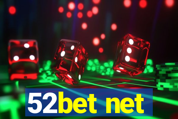 52bet net