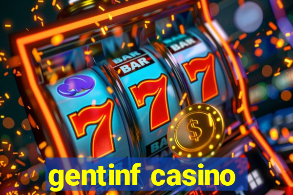 gentinf casino