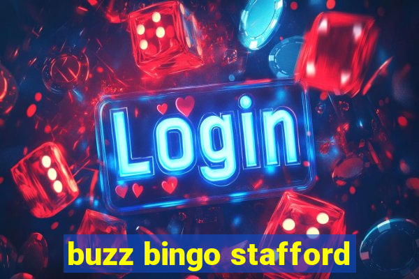 buzz bingo stafford