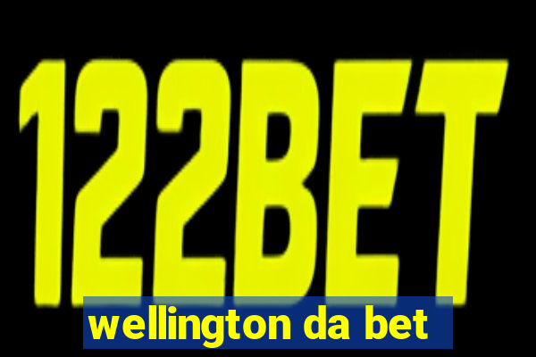 wellington da bet