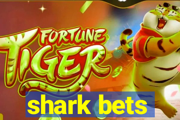 shark bets