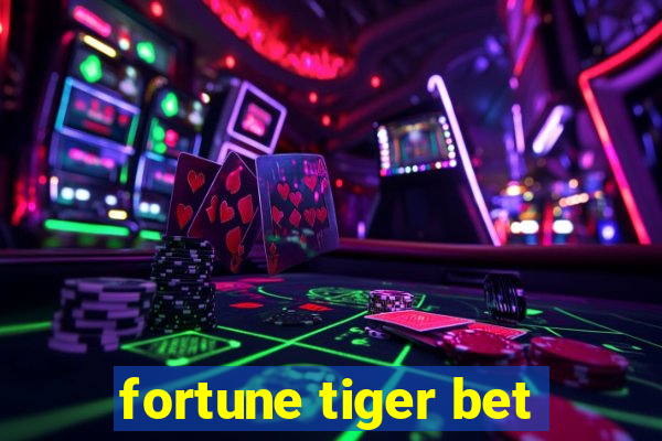 fortune tiger bet