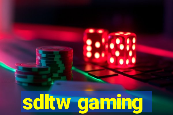 sdltw gaming