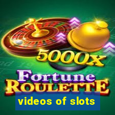 videos of slots