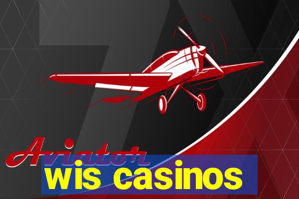 wis casinos