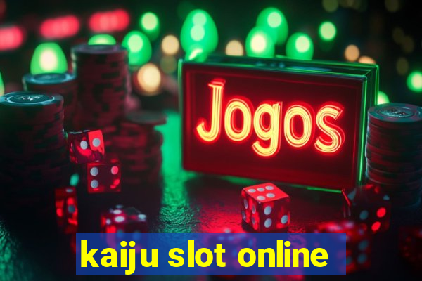 kaiju slot online