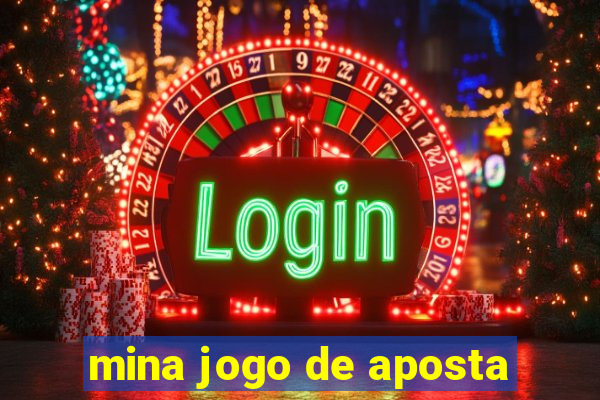 mina jogo de aposta