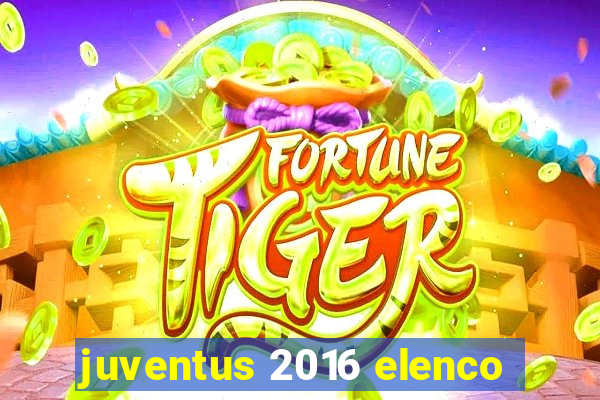 juventus 2016 elenco