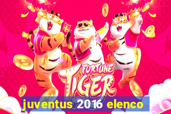 juventus 2016 elenco