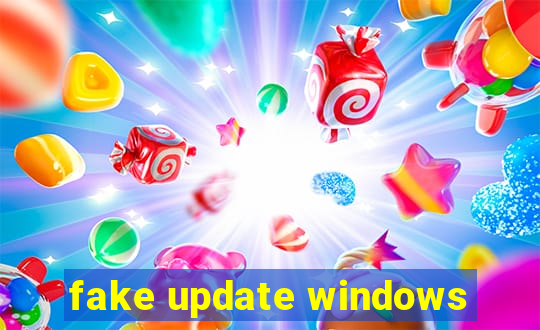 fake update windows