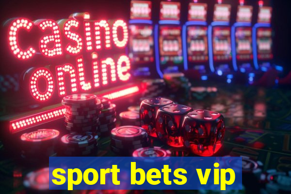 sport bets vip