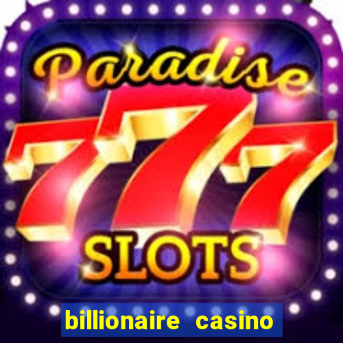 billionaire casino 100 free spins