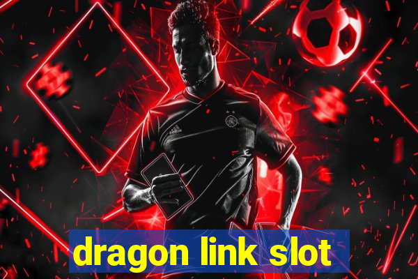 dragon link slot