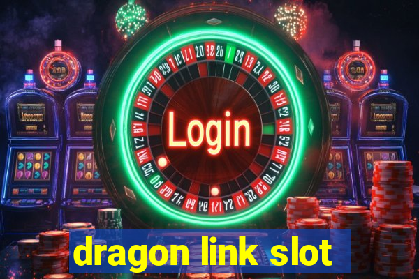 dragon link slot