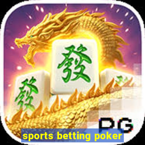 sports betting poker