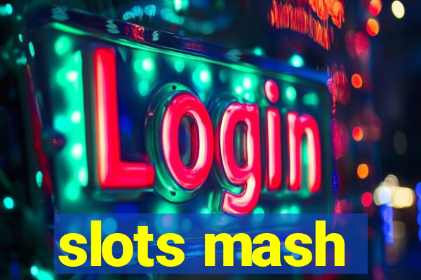 slots mash