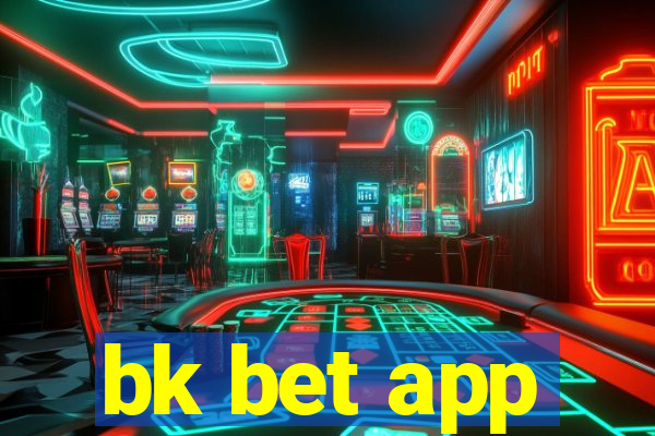 bk bet app