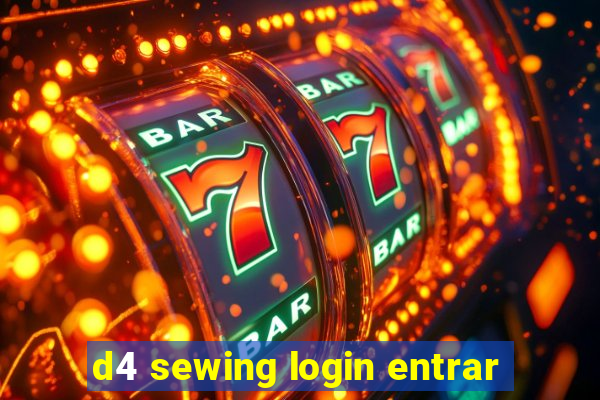 d4 sewing login entrar