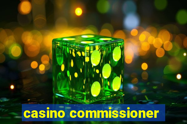 casino commissioner