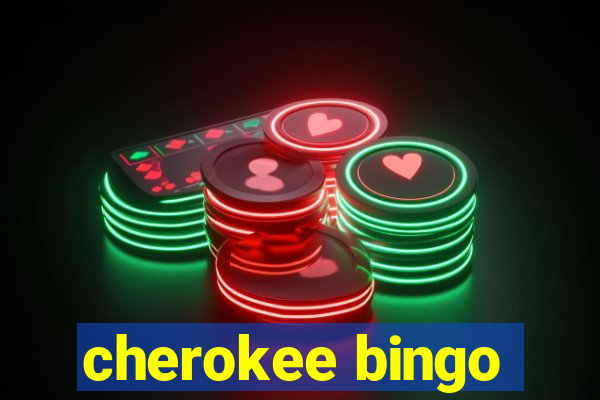 cherokee bingo