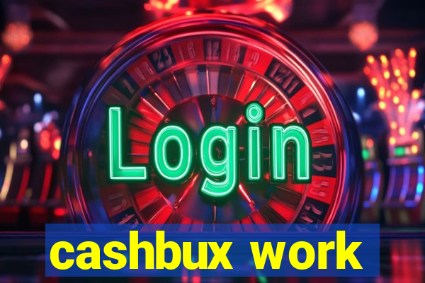 cashbux work