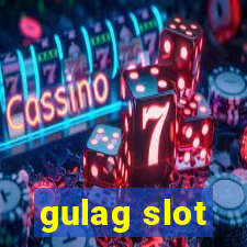 gulag slot