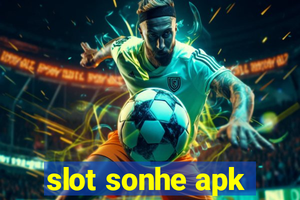 slot sonhe apk