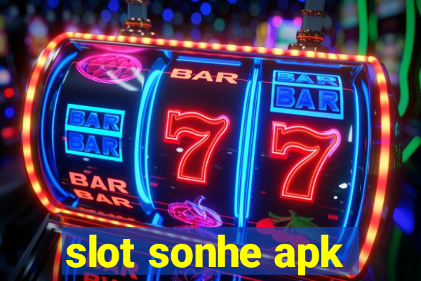 slot sonhe apk