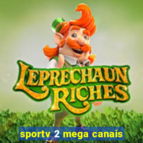 sportv 2 mega canais