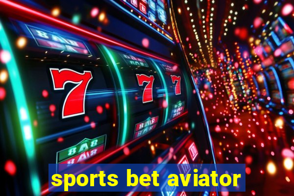 sports bet aviator