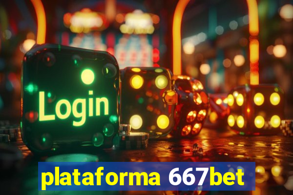 plataforma 667bet