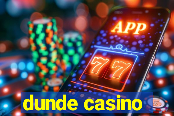 dunde casino