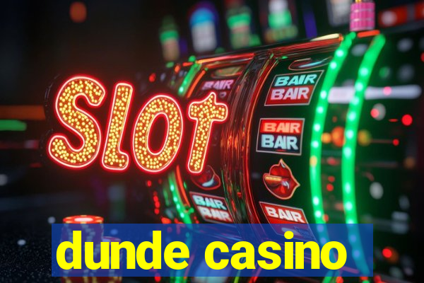 dunde casino