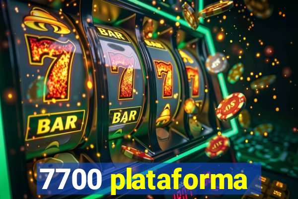 7700 plataforma