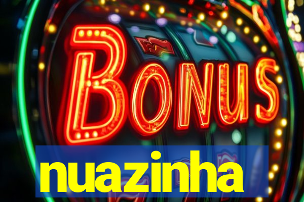 nuazinha