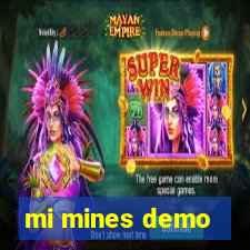 mi mines demo