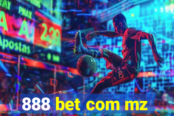 888 bet com mz