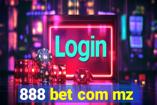 888 bet com mz