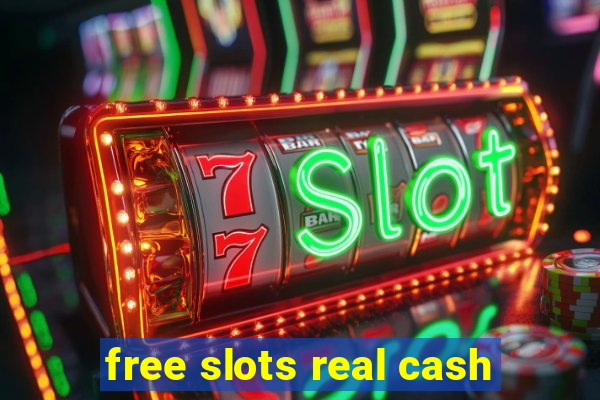 free slots real cash