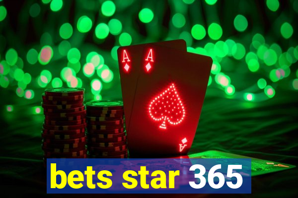 bets star 365