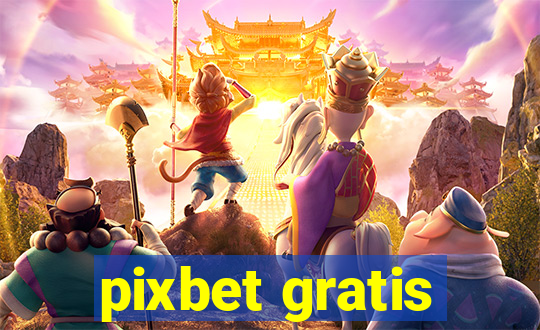 pixbet gratis