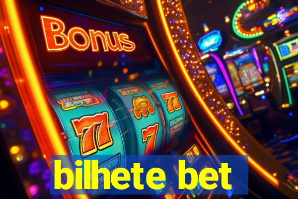 bilhete bet