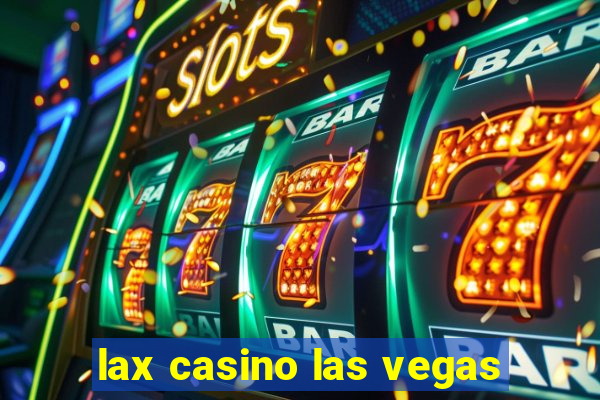 lax casino las vegas